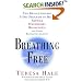 Breathing Free: The Revolutionary 5-Day Program to Heal Asthma, Emphysema, Bronchitis, and Other Respiratory Ailments