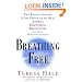 Breathing Free: The Revolutionary 5-Day Program to Heal Asthma, Emphysema, Bronchitis, and Other Respiratory Ailments