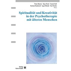 Spiritualit�t und Kreativit�t in der Psychotherapie mit �lteren Menschen