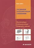 Technique osth�opathique cr�nienne : Biom�canique, pathom�canique et diagnostic manuel