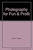 Photography for fun & profit