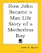 Book How John Became a Man Life Story of a Motherless Boy