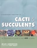 A Gardener's Directory of Cacti and Succulents