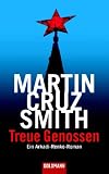 Treue Genossen: Ein Arkadi-Renko-Roman
