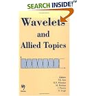 Wavelets and Allied Topics by Pawan K. Jain