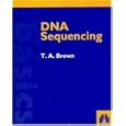 DNA SEQUENCING (The Basics) by  T. A. Brown