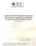 Review IDC Research  / Japan Database Management System and Business Intelligence 2005-2009 Forecast and 2004 Vendor Shares