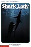 Shark Lady: True Adventures of Eugenie Clark (Scholastic Biography)