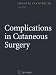 Complications in Cutaneous Surgery