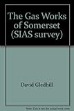 The gas works of Somerset