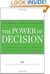The Power of Decision: A Step-By-Step...