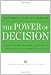 The Power of Decision: A Step-By-Step Program to Overcome Indecision and Live Without Failure Forever (Tarcher Master Mind Editions)