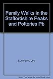 Family walks in Staffordshire Peak and Potteries