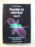 Produkt-Bild: Pendeln ist erlernbar II. Die Pendelmethoden. Ein methodisch aufgebautes Lehrbuch