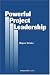 Powerful Project Leadership