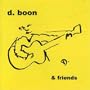 D. Boon and Friends