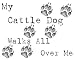 My Cattle Dog Walks All Over Me Apron