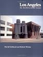 Los Angeles: An Architectural Guide