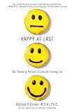 Happy at Last: The Thinking Persons Guide to Finding Joy