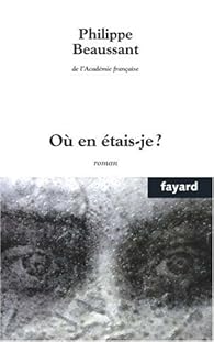 Ou En Etais Je Philippe Beaussant Babelio