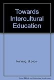 Towards intercultural education : a comparative study of the education of migrant children in Belgium, England, France and the Netherlands