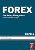 Thumbnail image for Der FOREX Markt – Ihr Money-Management (Moneymanagement – Gewinne sichern, Verluste eindämmen)