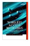  : Wireless Access Networks: Fixed Wireless Access and WLL Networks -- Design and Operation
