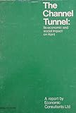 The Channel Tunnel, its economic and social impact on Kent : report presented to the Secretary of State for the Environment, 24 April 1973