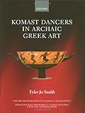 Komast dancers in archaic Greek art