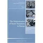 Click here to buy  The Modernization of Youth Transitions in Europe , Number 113:... by Manuela du Bois-Reymond and Lynne Chisholm.