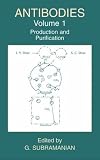 Antibodies: Volume 1: Production and Purification