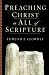 Preaching Christ in All of Scripture