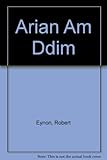 Arian am ddim