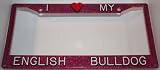 Pink Glitter I Love My English Bulldog License Plate Frame