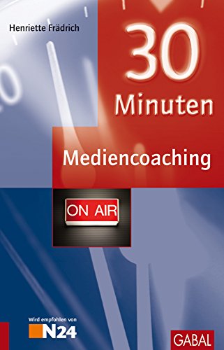 30 Minuten Mediencoaching (German Edition)