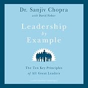 Leadership by Example: The Ten Key Principles of All Great Leaders | [Sanjiv Chopra, David Fisher]