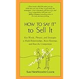 how to say it to sell it key words phrases and strategies to build relationships boost revenue and beat the