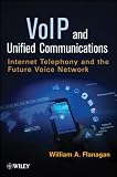 Understanding VoIP: Internet Telephony and the Future Voice Network