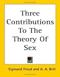 Three Contributions to the Theory of Sex