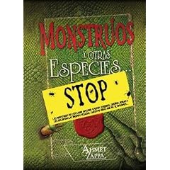 Monstruos y otras especies/ The Monstruos Memoirs of a Mighty McFearless
