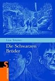 Die schwarzen Br�der. Gesamtausgabe: Erlebnisse und Abenteuer eines kleinen Tessiners - Lisa Tetzner