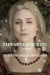 THWARTED QUEEN