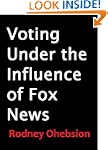 Voting Under the Influence of Fox News