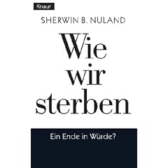 Wie wir sterben: Ein Ende in W�rde?