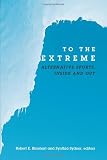 To the Extreme: Alternative Sports, Inside and Out (Suny Series on Sport, Culture, and Social Relations)