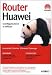 Cover:Router Huawei. Configurazione e utilizzo (Guida completa)