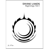 Divine Lands - Beginnings: Part I