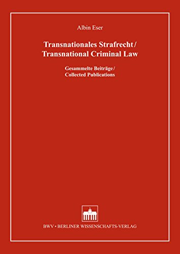 Transnationales Strafrecht/Transnational Criminal Law: Gesammelte Beiträge/Collected Publications (German Edition)