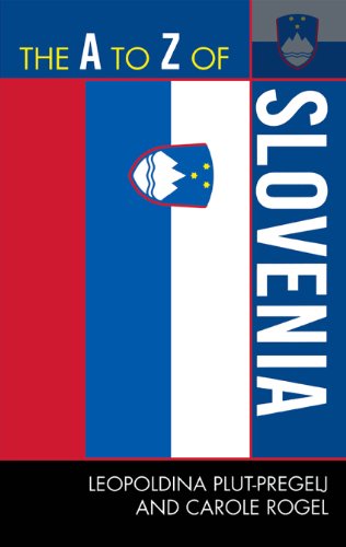 The A to Z of Slovenia (The A to Z Guide Series)