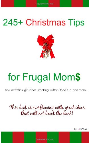 245+ Christmas Tips for Frugal Moms